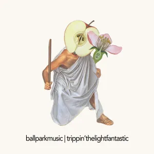Pochette de Trippin’ The Light Fantastic de Ball Park Music