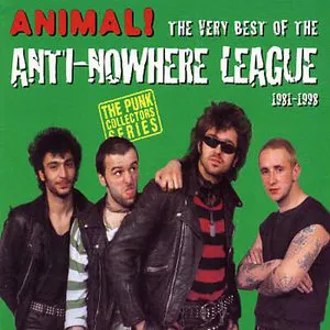 Pochette Animal! The Very Best of the Anti-Nowhere League 1981-1998