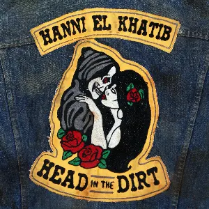 Pochette de Head in the Dirt de Hanni El Khatib