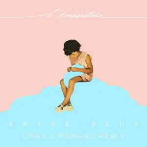 Pochette de Entre‐deux (Onra x Pomrad remix) de L’Impératrice