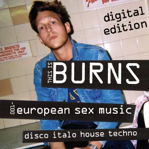 Pochette de This Is BURNS 001: European Sex Music de BURNS