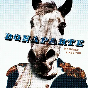 Pochette de My Horse Likes You de Bonaparte