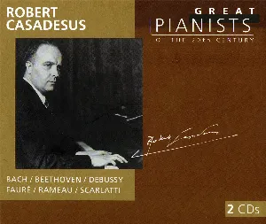 Pochette de Great Pianists of the 20th Century, Volume 16: Robert Casadesus de Robert Casadesus