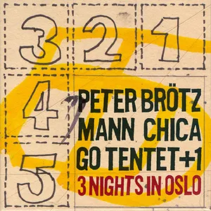 Pochette de 3 Nights in Oslo de Peter Brötzmann Chicago Tentet