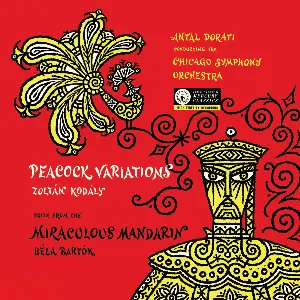 Pochette de Bartók: The Miraculous Mandarin / Kodály: Peacock Variations de Chicago Symphony Orchestra - Antal Doráti - Kodály Zoltán - Béla Bartók