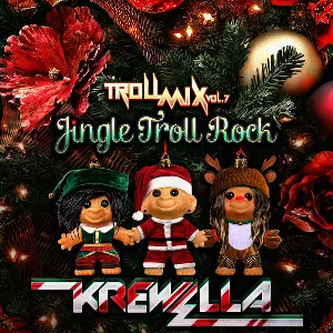 Pochette de Troll Mix Vol. 7: Jingle Troll Rock de Krewella