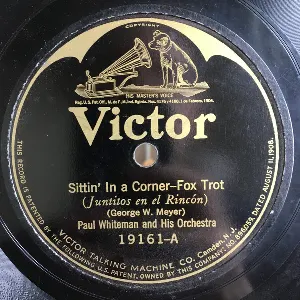 Pochette de Sittin' in a Corner / Maggie! "Yes Ma'Am!" de Paul Whiteman and His Orchestra