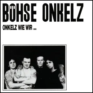 Pochette de Onkelz wie wir... de Böhse Onkelz