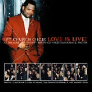 Pochette de Live Is Live! At the Love Fellowship Tabernacle de The Love Fellowship Choir - Hezekiah Walker