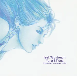 Pochette Final Fantasy X: feel / Go dream (Yuna & Tidus Tribute)