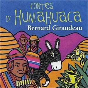 Pochette de Contes d'Humahuaca de Bernard Giraudeau