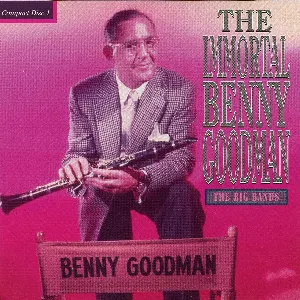 Pochette The Immortal Benny Goodman 1