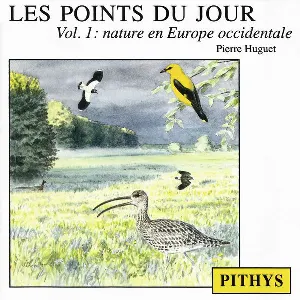 Pochette de Les Points du jour : Crépuscules d’Europe occidentale / Dusk Choruses in Western Europe de Pierre Huguet