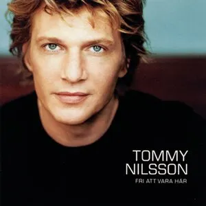 Pochette de Fri att vara här de Tommy Nilsson
