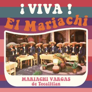Pochette de ¡Viva! El Mariachi de Mariachi Vargas de Tecalitlán