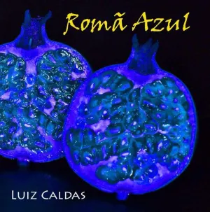 Pochette de Romã Azul de Luiz Caldas