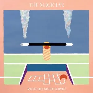 Pochette de When the Night Is Over (Remixes) de The Magician