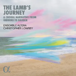 Pochette The Lamb's Journey: A Choral Narrative from Gibbons to Barber