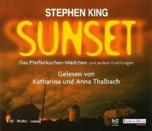 Pochette de Sunset: Das Pfefferkuchen-Mädchen und andere Erzählungen de Anna Thalbach - Katharina Thalbach - Stephen King