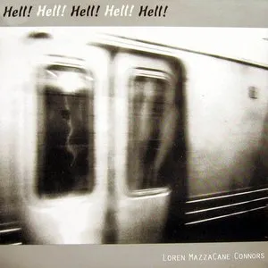 Pochette de Hell! Hell! Hell! Hell! Hell! de Loren Mazzacane Connors