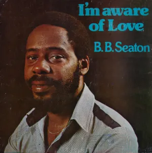 Pochette de I'm Aware Of Love de B.B. Seaton