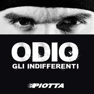 Pochette de Odio gli indifferenti de Piotta