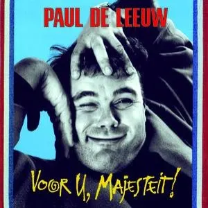 Pochette de Voor u, Majesteit! de Paul de Leeuw