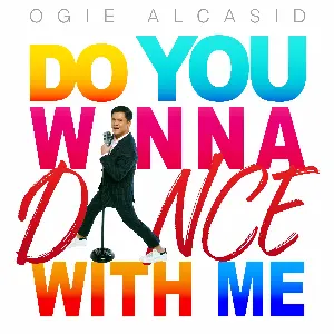 Pochette de Do You Wanna Dance With Me de Ogie Alcasid