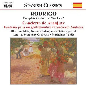 Pochette de Complete Orchestral Works, Volume 2: Concierto de Aranjuez / Fantasía para un gentilhombre / Concierto andaluz de Maximiano Valdés - Orquesta Sinfónica del Principado de Asturias - Joaquín Rodrigo