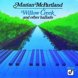 Pochette de Willow Creek and Other Ballads de Marian McPartland