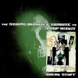 Pochette de Break Stuff: The String Quartet Tribute to Limp Bizkit de Vitamin String Quartet