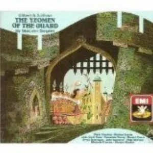 Pochette de The Yeomen of the Guard (Glyndebourne Festival Chorus, Pro Arte Orchestra feat. conductor: Sir Malcolm Sargent) de Arthur Sullivan - W.S. Gilbert
