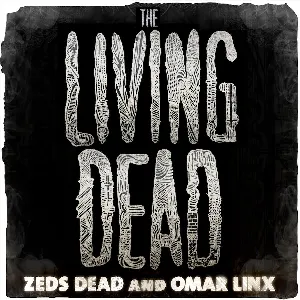 Pochette de The Living Dead de Omar LinX - Zeds Dead
