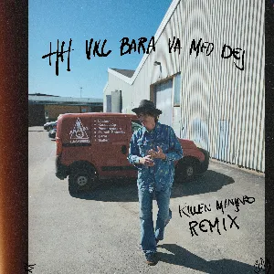 Pochette de HH vill bara va med dej (Killen Manjaro remix) de Håkan Hellström