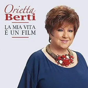 Pochette de La mia vita è un film de Orietta Berti