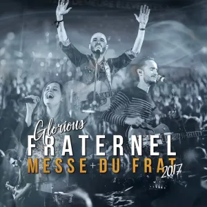 Pochette de Messe du frat: Fraternel 2017 de Glorious