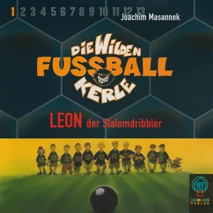 Pochette de Die Wilden Fußballkerle, Band 1: Leon der Slalomdribbler de Rufus Beck