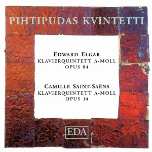 Pochette Elgar: Klavierquintett a-Moll, op. 84 / Saint‐Saëns: Klavierquintett a-Moll, op. 14