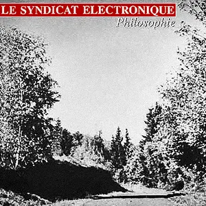 Pochette de Philosophie de Le Syndicat Electronique