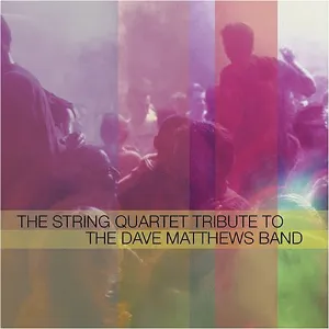 Pochette de The String Quartet Tribute to Dave Matthews Band de Vitamin String Quartet