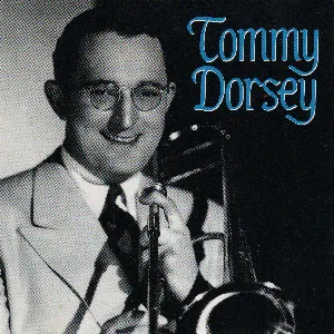 Pochette de Tommy Dorsey de Tommy Dorsey