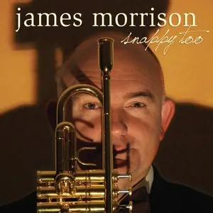 Pochette de Snappy Too de James Morrison
