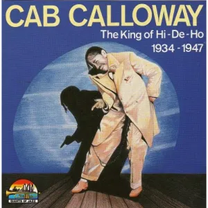 Pochette de King of Hi-De-Ho: 1934-1947 de Cab Calloway