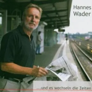 Pochette de ...und es wechseln die Zeiten de Hannes Wader