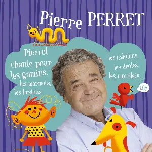 Pochette Pierrot chante pour les gamins, les marmots, les lardons, etc.