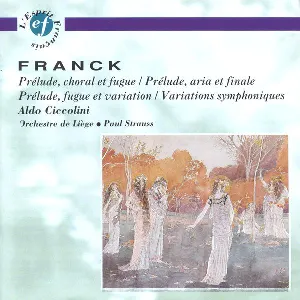 Pochette Prélude, choral et fugue / Prélude, aria et finale / Prélude, fugue et variation / Variations symphoniques