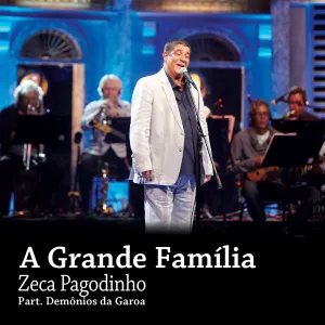 Pochette de A Grande Família de Zeca Pagodinho