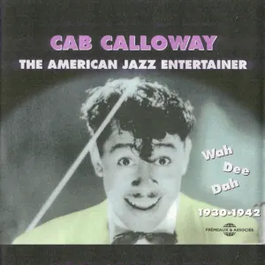 Pochette de The American Jazz Entertainer - Wah Dee Dah (1930-42) de Cab Calloway