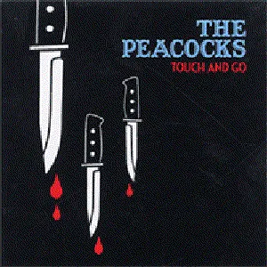 Pochette de Touch and Go de The Peacocks