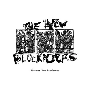 Pochette de Changez les Blockeurs de The New Blockaders
